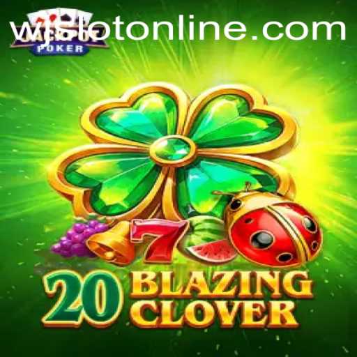 Discover the Exciting World of 20BlazingClover at WJslot.COM