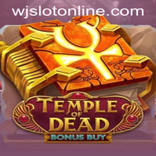 Delve into the Exciting World of TempleofDeadBonusBuy on WJslot.COM