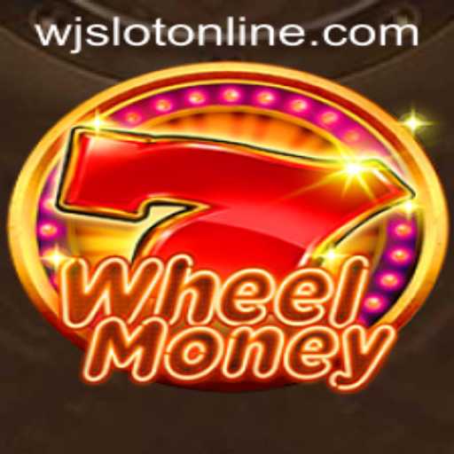 Explore the Thrilling World of WheelMoney on WJslot.COM