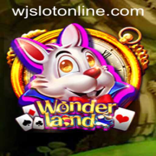 Exploring the Enchanting World of Wonderland on WJslot.COM